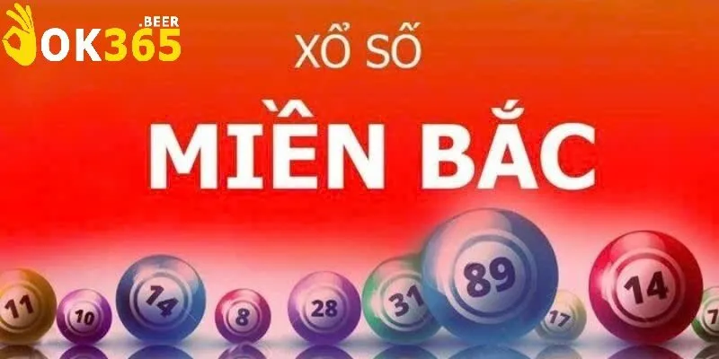 Xổ số Miền Bắc OK365 – Nơi biến giấc mơ tỷ phú thành hiện thực 3 Cách chơi xổ số chuẩn cho người mới chơi